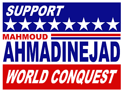 Mahmoud Ahmadinejad World Conquest